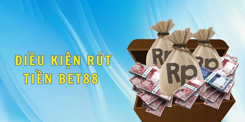 Điều kiện thực hiện giao dịch thanh toán tại Bet88 